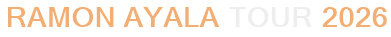 Ramon Ayala Tour 2026
